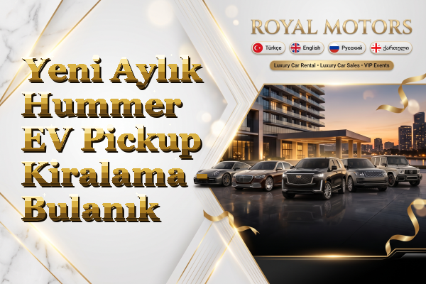 Yeni Aylık Hummer EV Pickup Kiralama - Bulanık