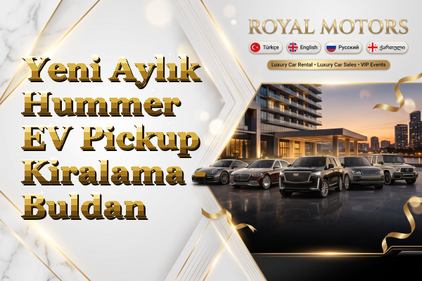 Yeni Aylık Hummer EV Pickup Kiralama - Buldan
