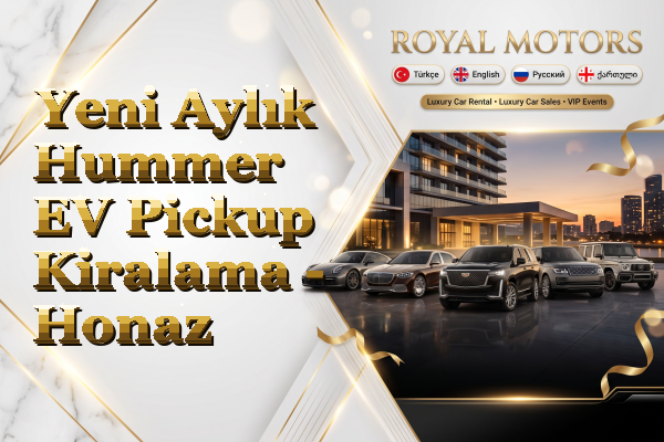 Yeni Aylık Hummer EV Pickup Kiralama - Honaz