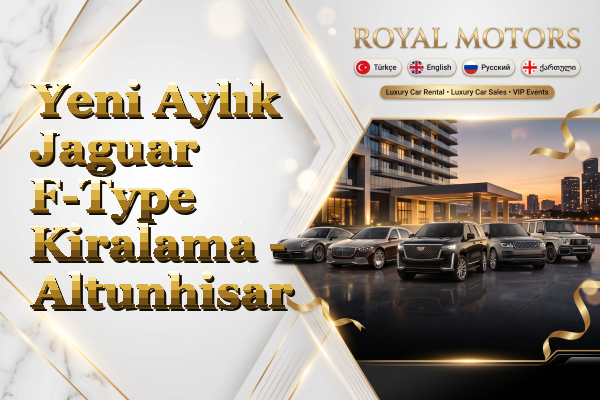Yeni Aylık Jaguar F-Type Kiralama - Altunhisar