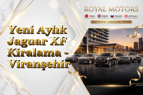 Yeni Aylık Jaguar XF Kiralama - Viranşehir