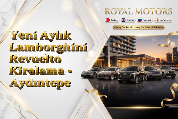 Yeni Aylık Lamborghini Revuelto Kiralama - Aydıntepe