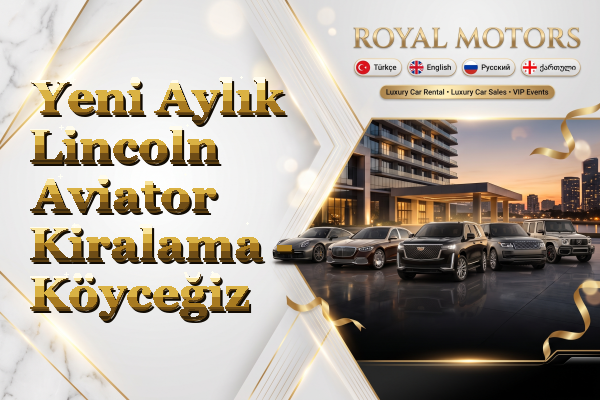 Yeni Aylık Lincoln Aviator Kiralama - Köyceğiz