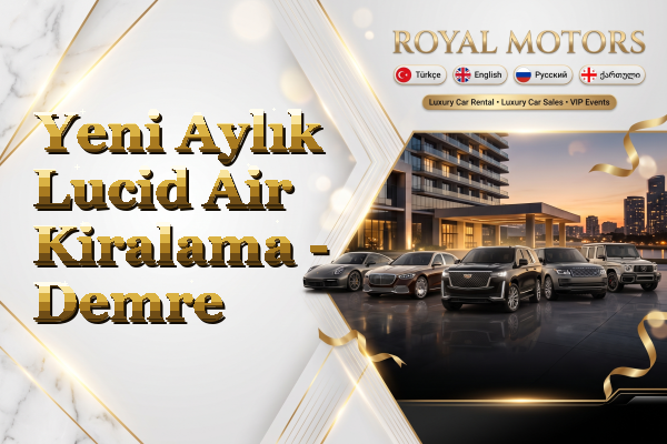 Yeni Aylık Lucid Air Kiralama - Demre
