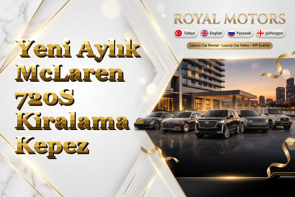 Yeni Aylık McLaren 720S Kiralama - Kepez
