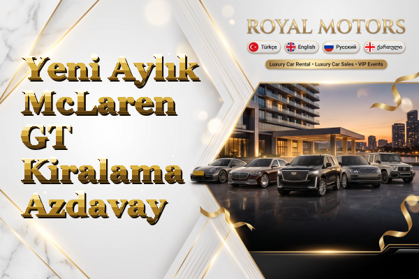 Yeni Aylık McLaren GT Kiralama - Azdavay