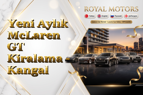 Yeni Aylık McLaren GT Kiralama - Kangal