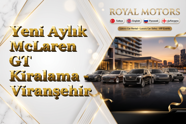 Yeni Aylık McLaren GT Kiralama - Viranşehir