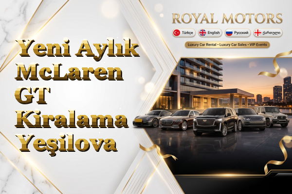 Yeni Aylık McLaren GT Kiralama - Yeşilova
