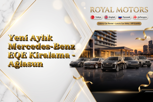 Yeni Aylık Mercedes-Benz EQE Kiralama - Ağlasun
