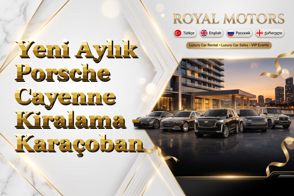 Yeni Aylık Porsche Cayenne Kiralama - Karaçoban