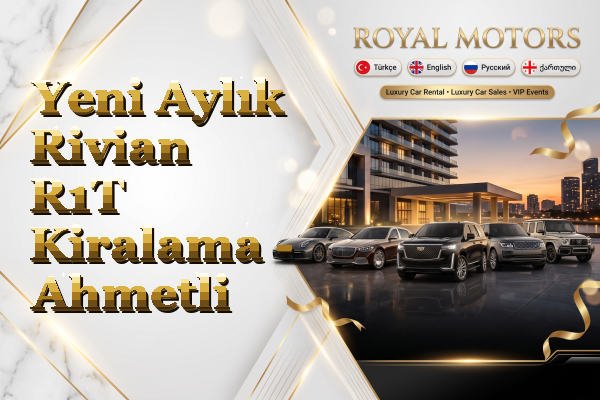 Yeni Aylık Rivian R1T Kiralama - Ahmetli