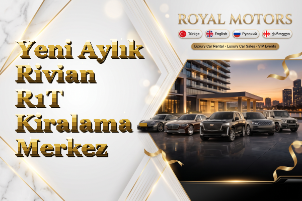 Yeni Aylık Rivian R1T Kiralama - Merkez