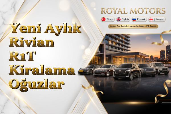 Yeni Aylık Rivian R1T Kiralama - Oğuzlar