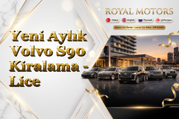 Yeni Aylık Volvo S90 Kiralama - Lice