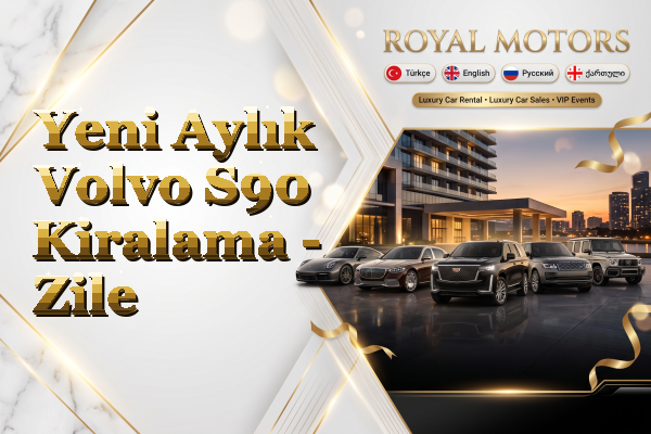 Yeni Aylık Volvo S90 Kiralama - Zile