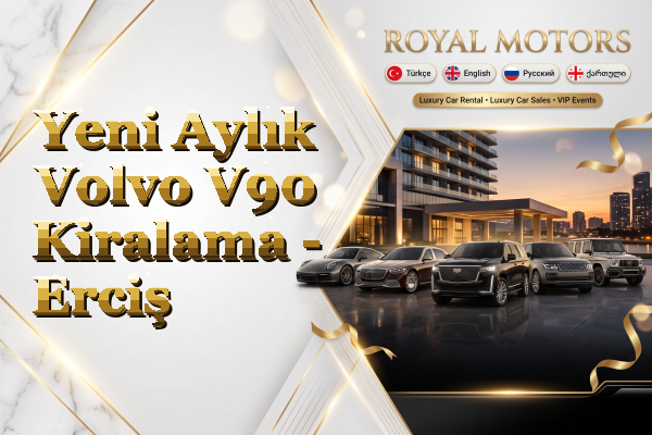 Yeni Aylık Volvo V90 Kiralama - Erciş