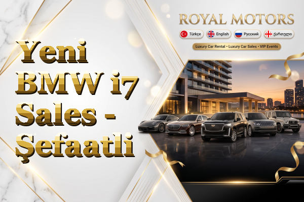 Yeni BMW i7 Sales - Şefaatli