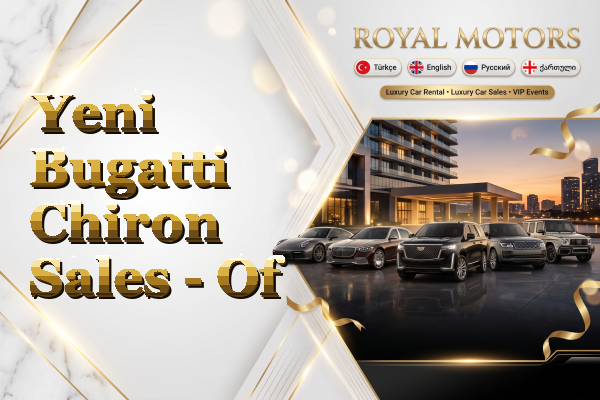 Yeni Bugatti Chiron Sales - Of