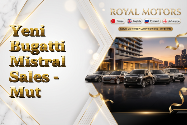 Yeni Bugatti Mistral Sales - Mut