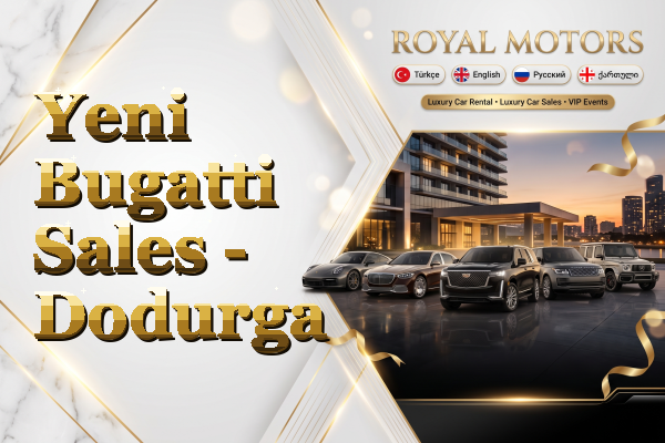 Yeni Bugatti Sales - Dodurga