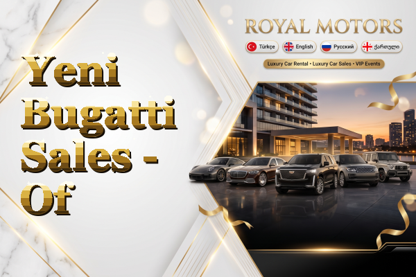 Yeni Bugatti Sales - Of