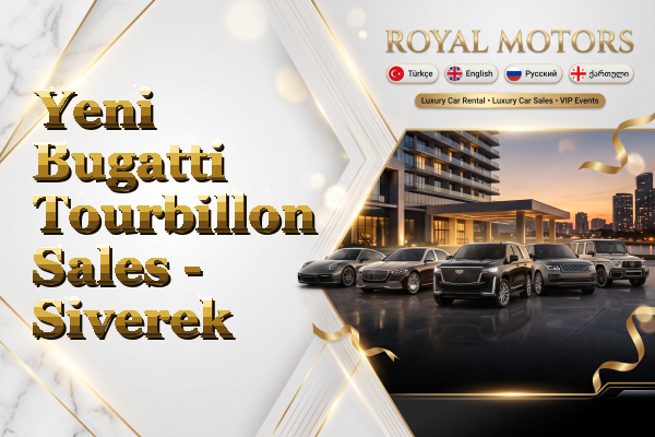 Yeni Bugatti Tourbillon Sales - Siverek