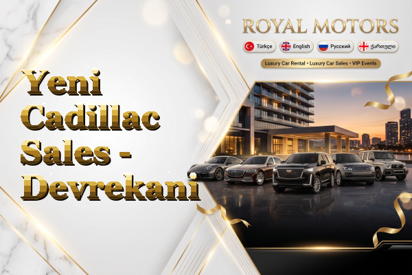 Yeni Cadillac Sales - Devrekani