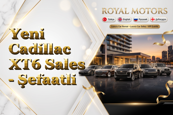 Yeni Cadillac XT6 Sales - Şefaatli