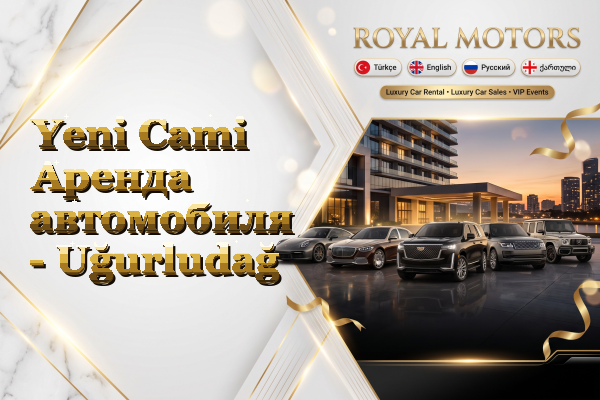 Yeni Cami Аренда автомобиля - Uğurludağ