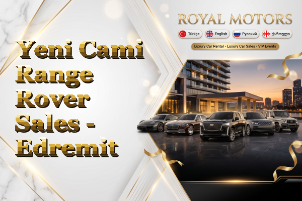 Yeni Cami Range Rover Sales - Edremit