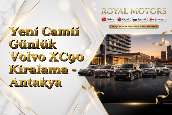 Yeni Camii Günlük Volvo XC90 Kiralama - Antakya