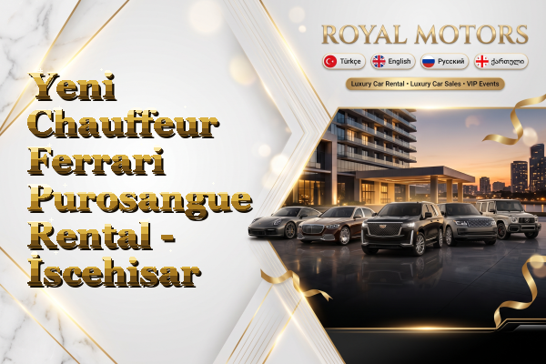 Yeni Chauffeur Ferrari Purosangue Rental - İscehisar