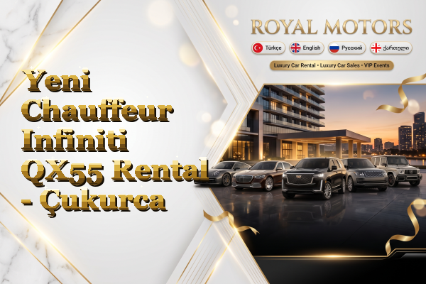 Yeni Chauffeur Infiniti QX55 Rental - Çukurca