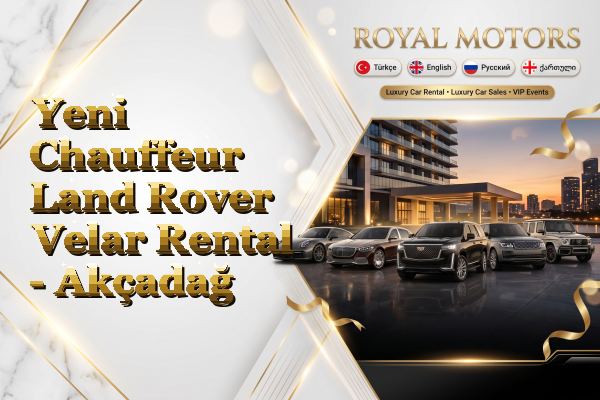 Yeni Chauffeur Land Rover Velar Rental - Akçadağ