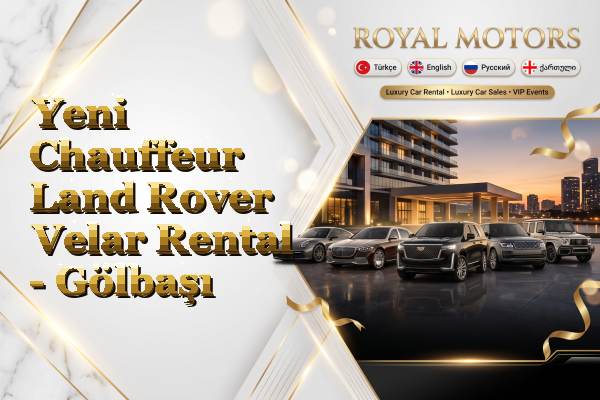 Yeni Chauffeur Land Rover Velar Rental - Gölbaşı