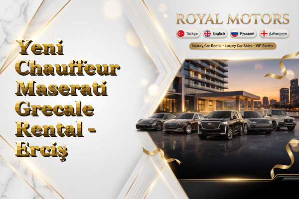Yeni Chauffeur Maserati Grecale Rental - Erciş