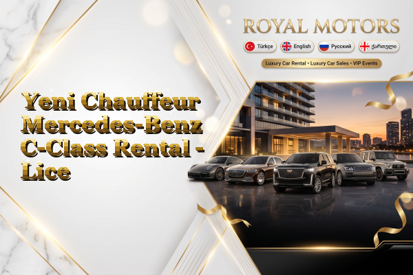 Yeni Chauffeur Mercedes-Benz C-Class Rental - Lice