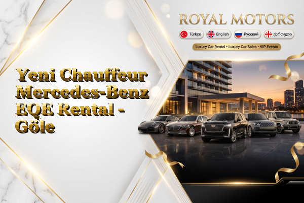 Yeni Chauffeur Mercedes-Benz EQE Rental - Göle