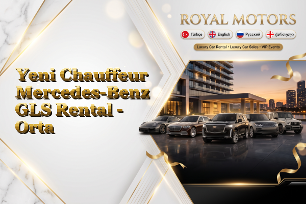 Yeni Chauffeur Mercedes-Benz GLS Rental - Orta