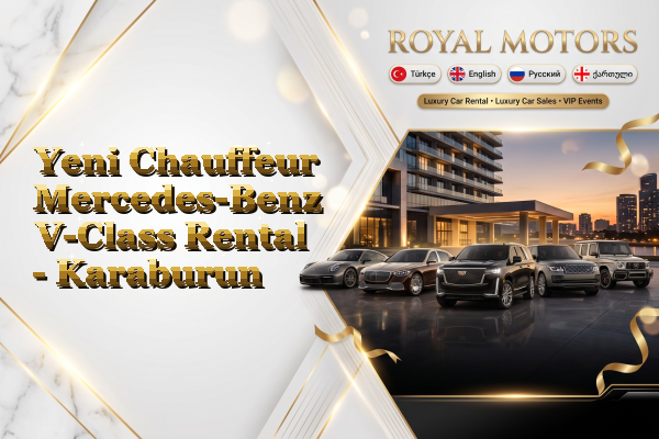 Yeni Chauffeur Mercedes-Benz V-Class Rental - Karaburun