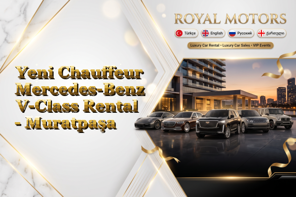Yeni Chauffeur Mercedes-Benz V-Class Rental - Muratpaşa