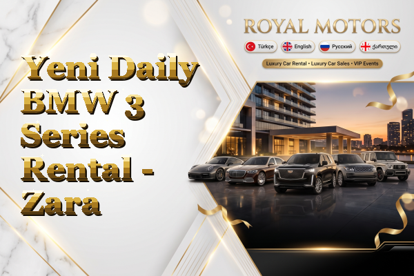 Yeni Daily BMW 3 Series Rental - Zara
