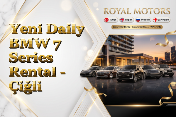 Yeni Daily BMW 7 Series Rental - Çiğli