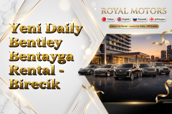 Yeni Daily Bentley Bentayga Rental - Birecik