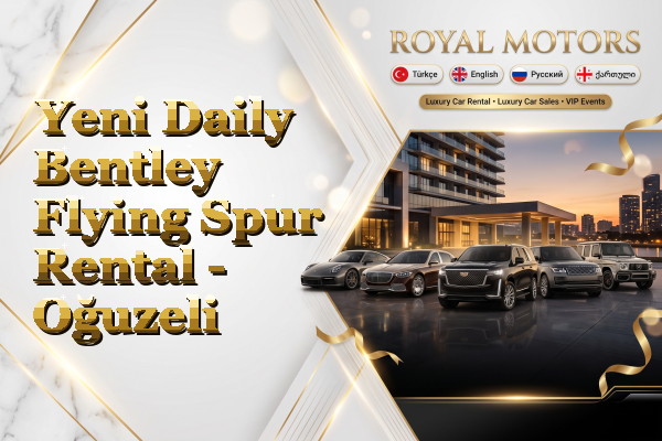 Yeni Daily Bentley Flying Spur Rental - Oğuzeli