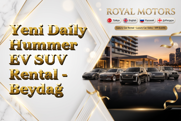 Yeni Daily Hummer EV SUV Rental - Beydağ