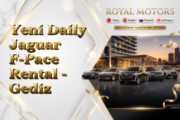 Yeni Daily Jaguar F-Pace Rental - Gediz