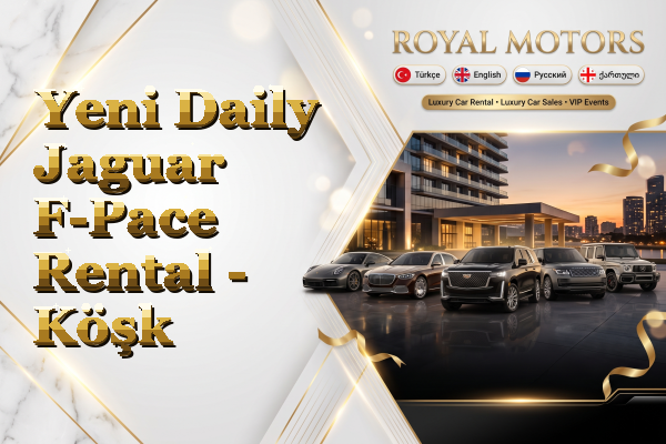 Yeni Daily Jaguar F-Pace Rental - Köşk