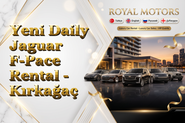 Yeni Daily Jaguar F-Pace Rental - Kırkağaç